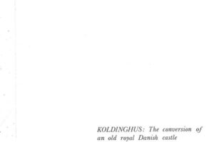 Koldinghus, The Conversion of an old Danish castle – Monumentum,  dec. 1984