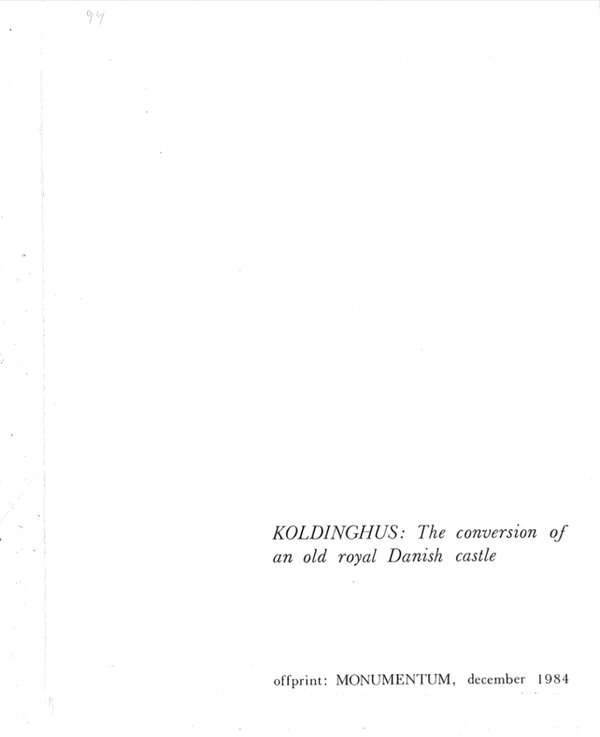 Koldinghus, The Conversion of an old Danish castle – Monumentum,  dec. 1984