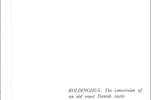 Koldinghus, The Conversion of an old Danish castle – Monumentum dec. 1984